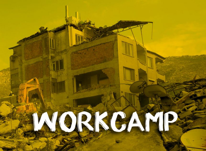 Workcamp in der Erdbebenregion in der Türkei